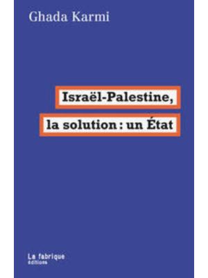 Israël-Palestine, la solution : un État